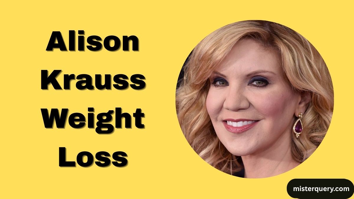 Alison Krauss Weight Loss: Transformation & Latest Updates