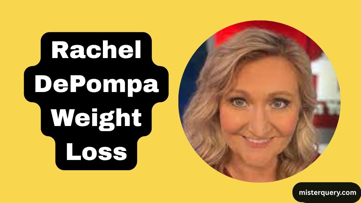Rachel DePompa Weight Loss: How Much Did She Lose?