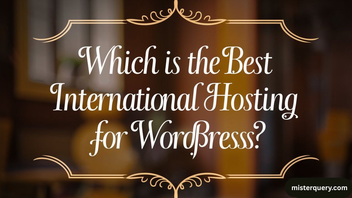 Which is the best international hosting for WordPress?