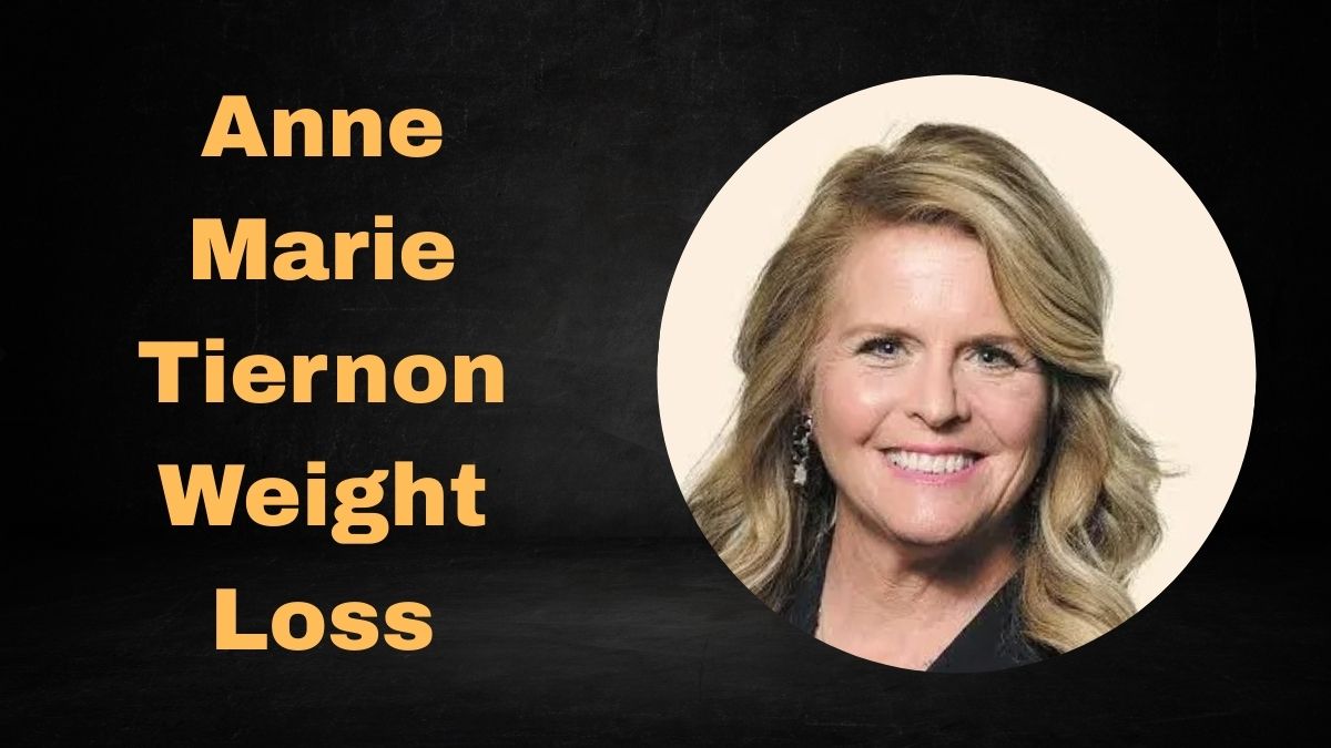 Anne Marie Tiernon Weight Loss