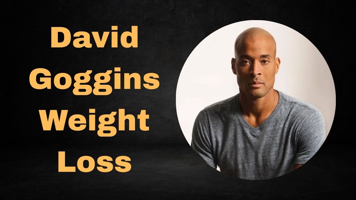 David Goggins Weight Loss Journey and Transformation