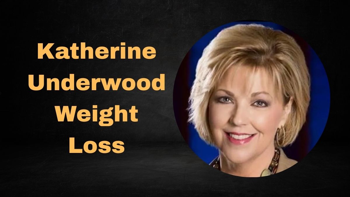 Katherine Underwood Weight Loss Journey Revealed