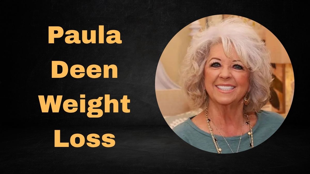 Paula Deen Weight Loss: How She Lost Over 40 Pounds Naturally